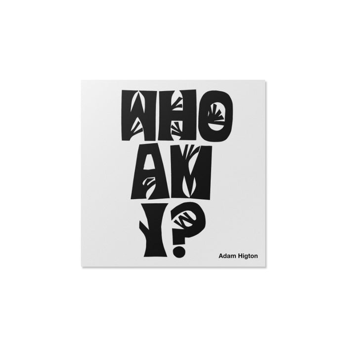 Adam Higton - Who am I?