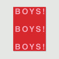 BOYS! BOYS! BOYS!