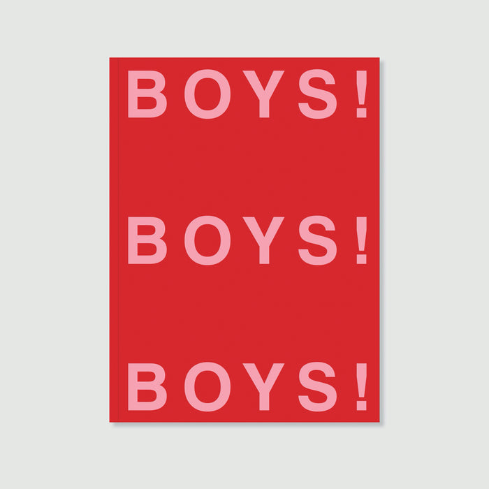 BOYS! BOYS! BOYS!