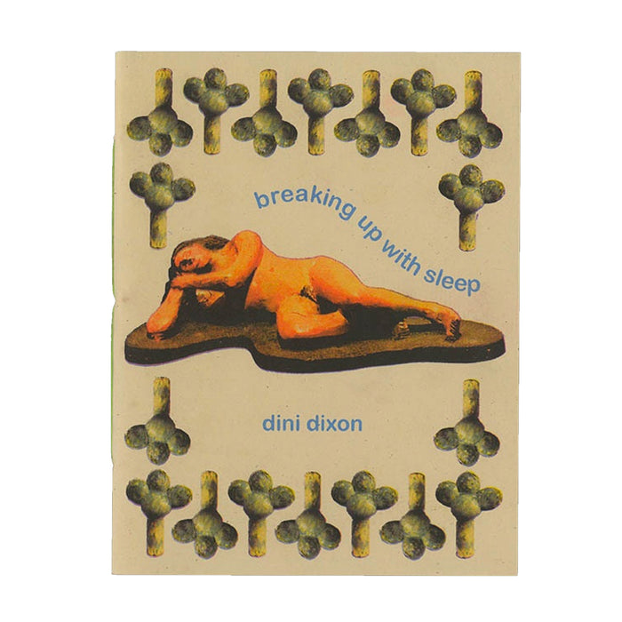 Breaking Up With Sleep, Dini Dixon