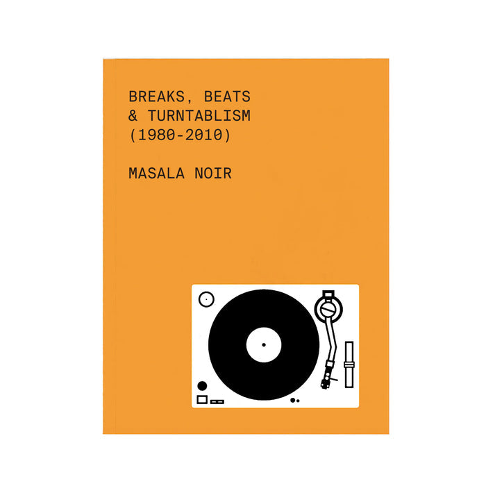 BREAKS, BEATS & TURNTABLISM BOOK