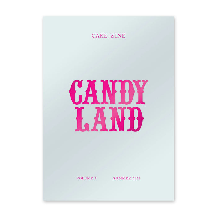 CAKE ZINE  Volume 5: Candy Land
