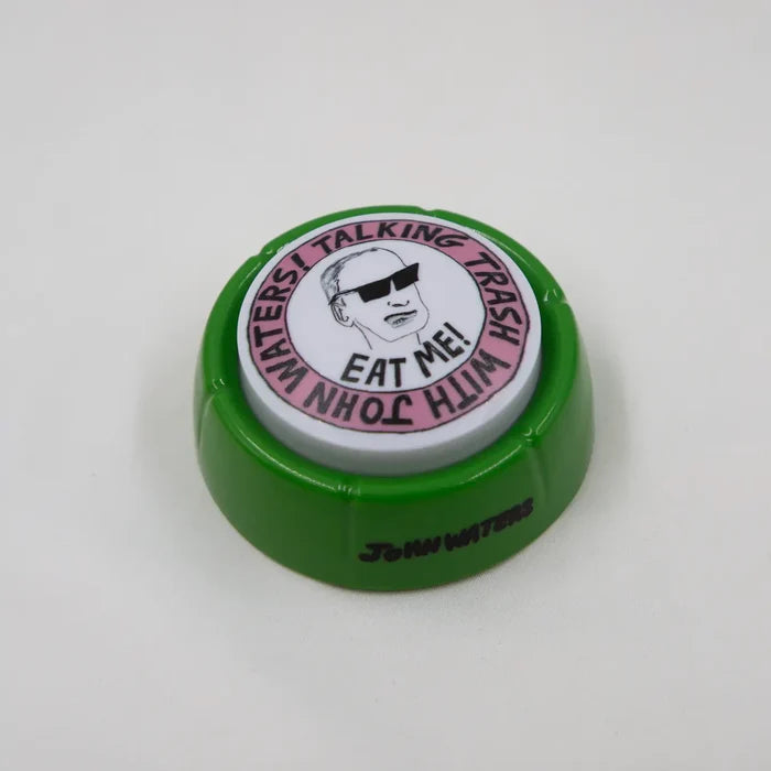 Eat Me! Big Sound Button X John Waters X Seth Bogart