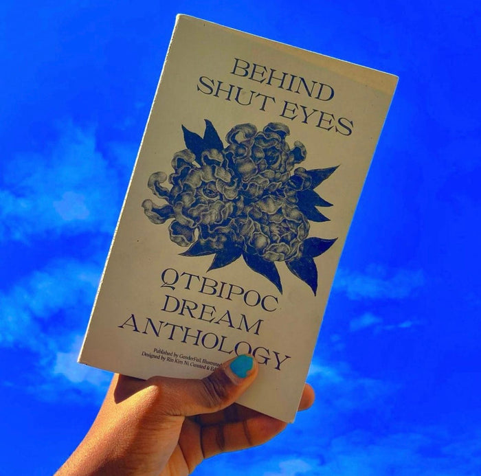 Gender Fail - BEHIND SHUT EYES  QTBIPOC DREAM ANTHOLOGY