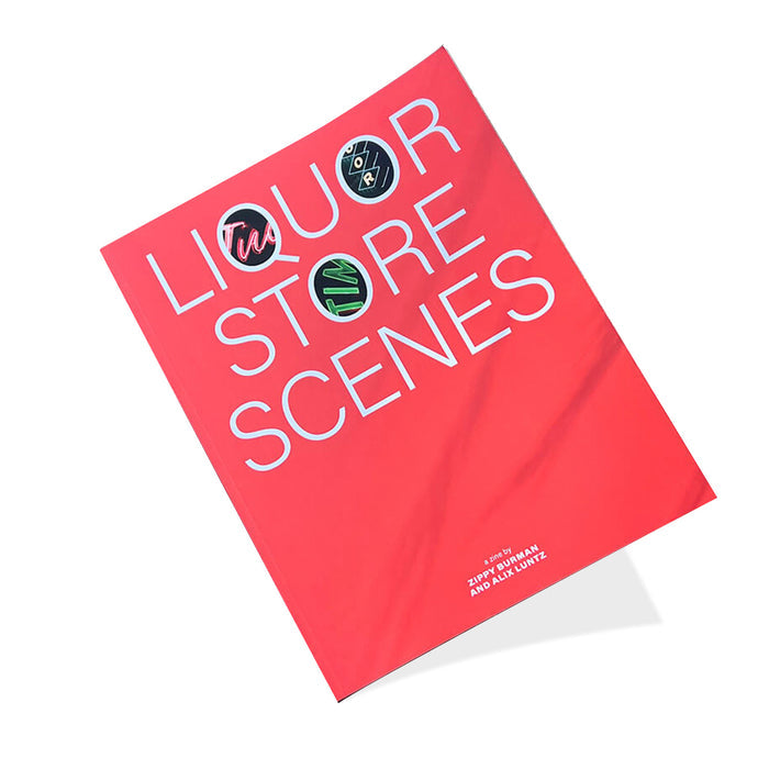 Liquor Store Zine - Alix Luntz Zippy Burman
