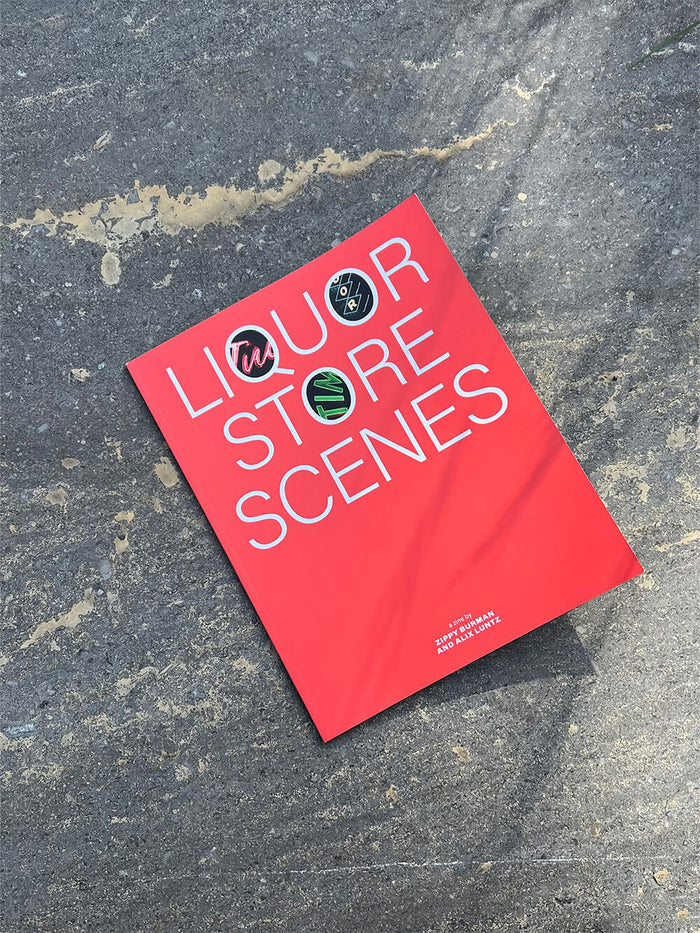 Liquor Store Zine - Alix Luntz Zippy Burman