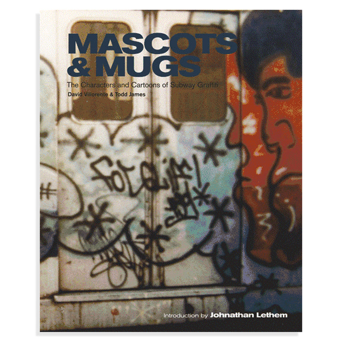 Mascots & Mugs: The Characters and Cartoons of Subway Graffiti