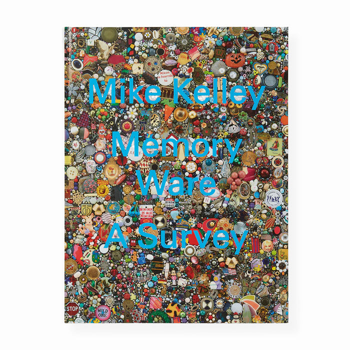 Mike Kelley: Memory Ware