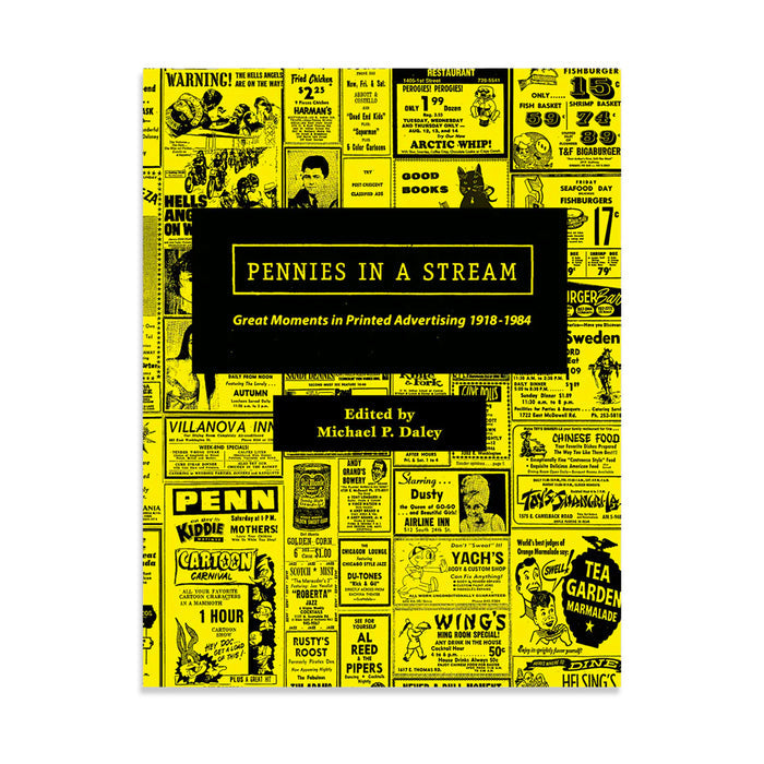 Pennies in a Stream: Great Moments in Printed Advertising 1918 - 1984