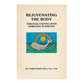 Rejuvenating the Body Through Fasting With Spirulina Plankton Christopher Hills