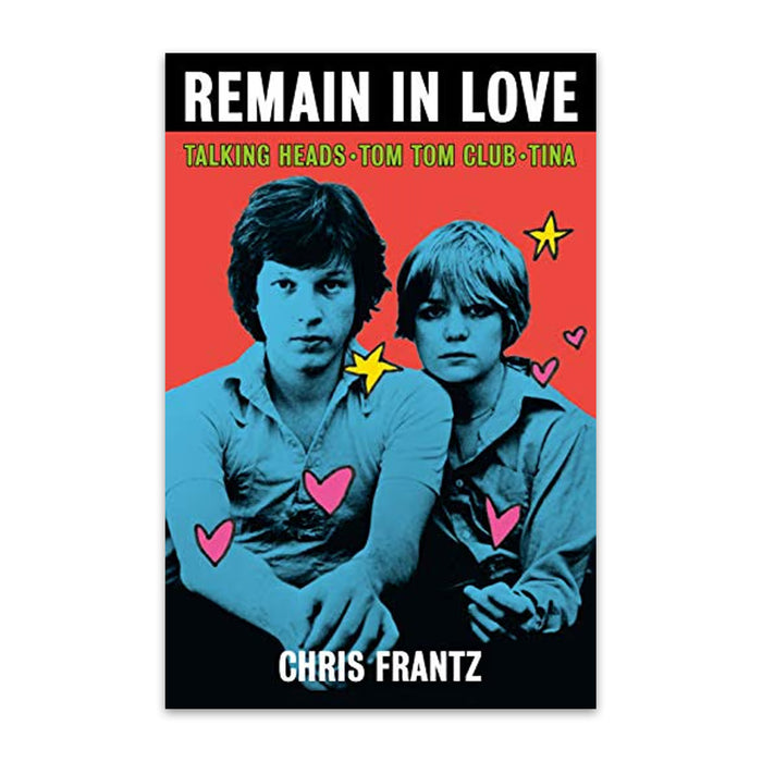 Remain In Love: Talking Heads, Tom Tom Club, Tina