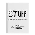 STUFF: A New York Life of Cultural Chaos