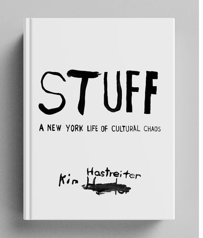 STUFF: A New York Life of Cultural Chaos