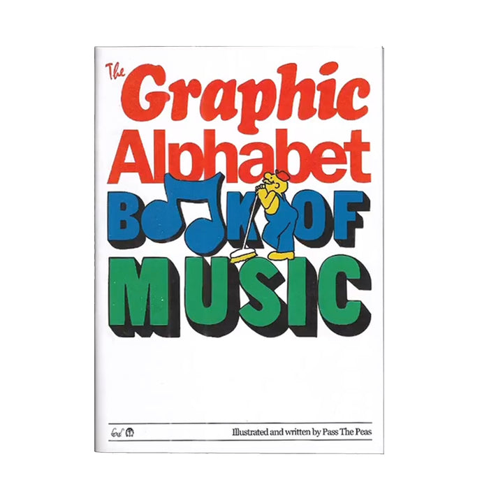 The Graphic Alphabet Book Of Music - Pass The Peas