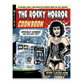 The Rocky Horror Cookbook: 50 Savory, Sweet, and Seductive Recipes from the Cult Musical [Officially Licensed]